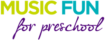 MUSIC-FUN-for-PRESCHOOL-1 MUSIC-FUN-for-PRESCHOOL-1